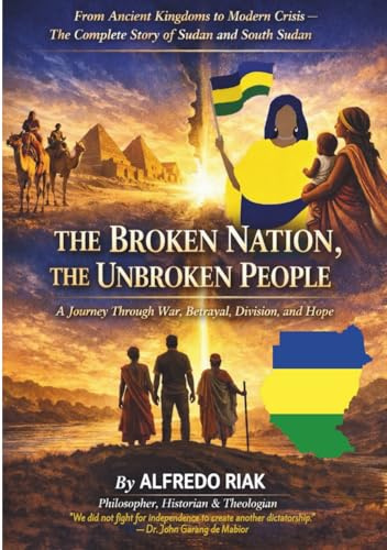 The Broken Nation, The Unbroken People: A Journey Through War, Betrayal, Division and Hope