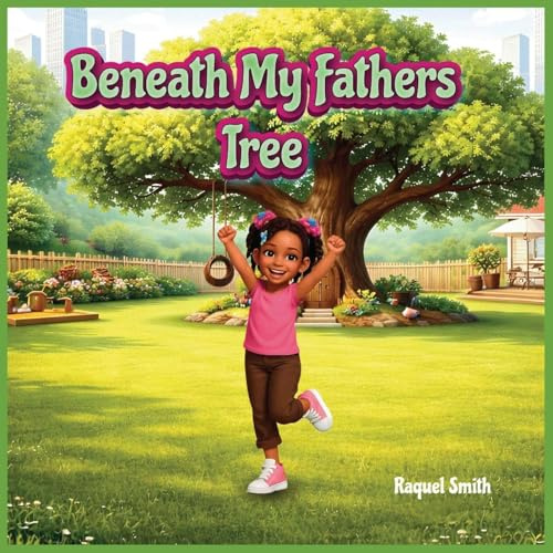 Beneath My Fathers Tree