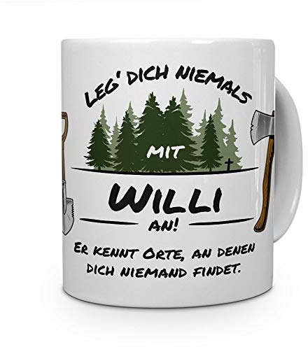 printplanet Tasse - Leg Dich Nicht mit Willi an - Namenstasse, Kaffeebecher, Mug, Becher, Kaffeetasse - Farbe Weiß