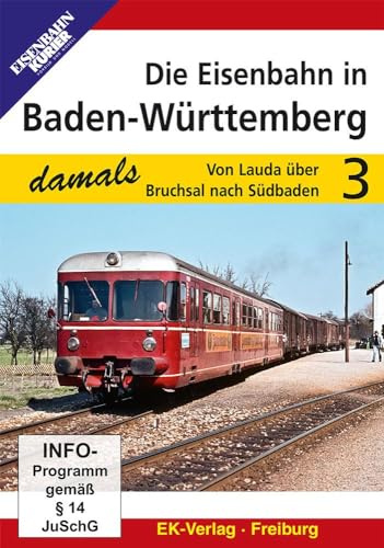 Die Eisenbahn in Baden-Württemberg 3 - Von Lauda über Bruchsal nach Südbaden