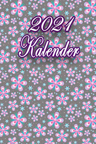 Kalender 2021: Buch Kalender / Terminkalender 2021 zum Planen, Organisieren und Notieren.