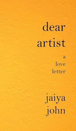 Dear Artist: A Love Letter