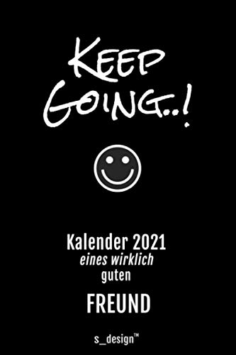 Kalender 2021 für Freunde / Freund / Bester Freund / Beste Freunde: Wochenplaner / Tagebuch / Journal für das ganze Jahr: Platz für Notizen, Planung / Planungen / Planer, Erinnerungen und Sprüche