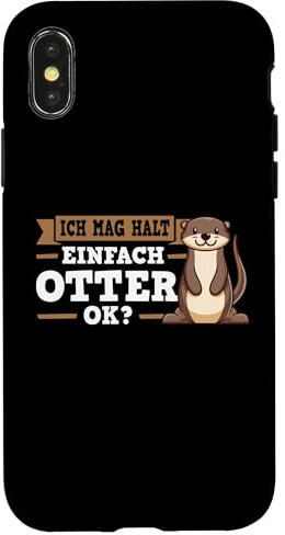 Hülle für iPhone X/XS Ich mag halt einfach Otter Ok? Otter
