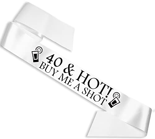 My Pretty Little Gifts 40 & Hot - Buy me a Shot!' Sash 40th Birthday Night Forty Going Out Sashes - White