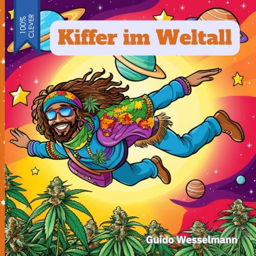 Kiffer im Weltall - Ein Malbuch für Erwachsene zum Entspannen und Stressabbau: Das perfekte Geschenk für Stoner und andere Pflanzenfreunde auf 80 galaktischen Seiten
