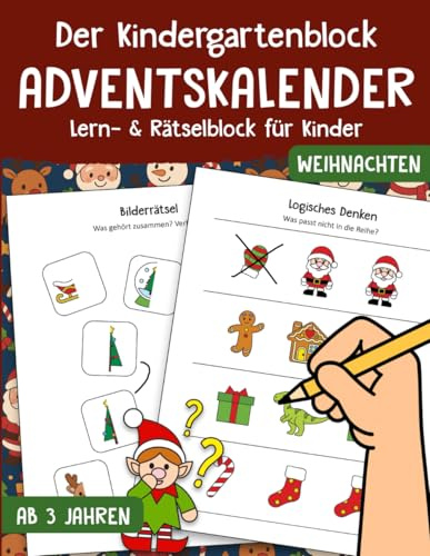 Der Kindergartenblock Adventskalender ab 3 Jahre: Malen, Rätseln, Suchen, Logisch Denken und vieles mehr! Lern- & Rätselblock für Kinder - Beschäftigung für Weihnachten