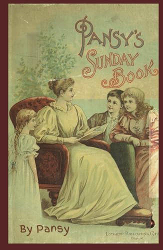 Pansy's Sunday Book: Stories of Kindness and Adventure