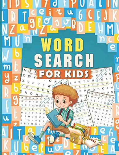 Word Search for Kids: Ages 6-8 Easy Large Print Word Find Puzzles for Kids, Fun and Educational Word Search Puzzles (8.5x11) with Fun Themes! To Keep Your Child Entertained For Hours