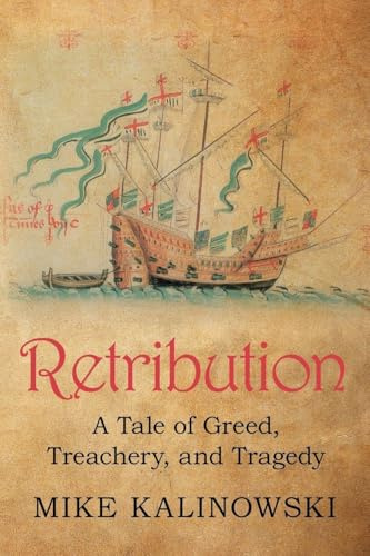 Retribution: A Tale of Greed, Treachery, and Tragedy
