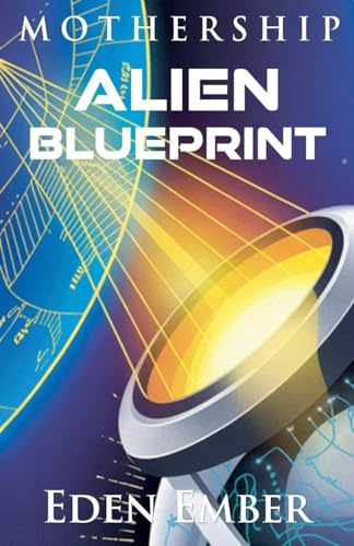 Alien Blueprint (Mothership, Band 2)