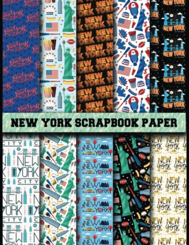 New York Scrapbook Paper: 20 Double Sided Sheets 8.5 x 11 for Scrapbooking, Mixed Media Art, Junk Journals, Crafting projects, Origami, and More | Premium Color
