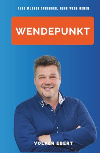 WENDEPUNKT: Alte Muster sprengen, neue Wege gehen.