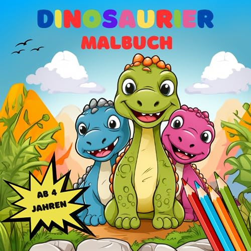 Dinosaurier Malbuch ab 4 Jahren: Das große Malbuch mit vielen süßen Dinos zum ausmalen für Kinder ab 4 Jahren - viele Dino Arten in verschiedenen Umgebungen