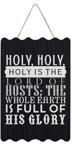 Rustikales Schild, Wanddekoration, motivierende Zitate, Hängeschild, Heilig, Heilig ist der Herr der Hosts; The Whole Earth Is Full of His Glory Schilder, Wanddekoration für Wohnzimmer,