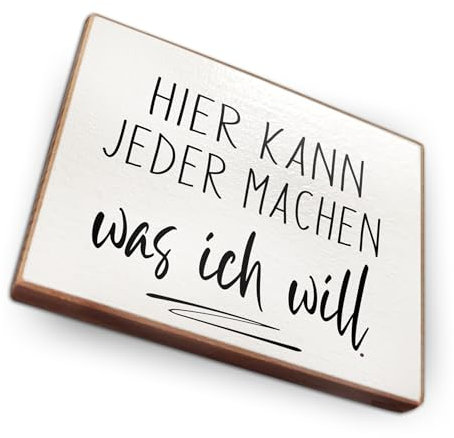 Magnet aus Buchenholz Kühlschrankmagnete mit Sprüchen (Hier kann jeder Machen was ich Will)