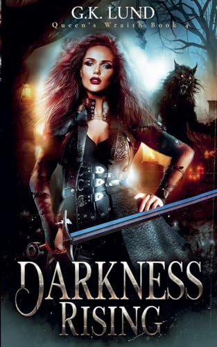Darkness Rising (Queen's Wraith, Band 4)