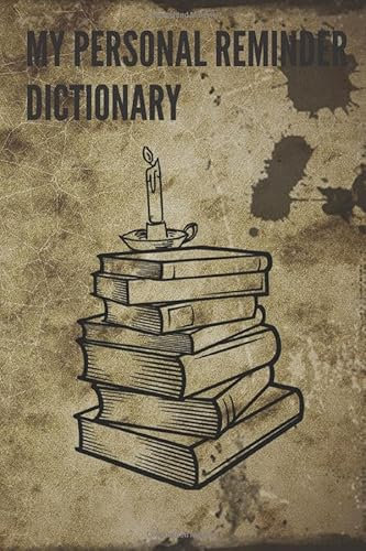 My personal reminder dictionary notebook: Lined notebook. 6*9. 120 pages