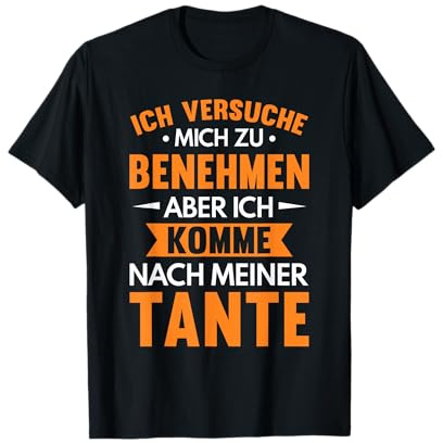 Komme nach Tante Nichte Neffe Patentante Geschenk Spruch T-Shirt