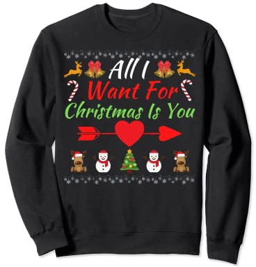 All I Want For Christmas Is You, Couple de Noël assorti Sweatshirt