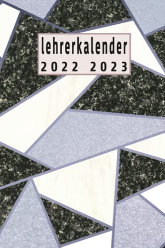 lehrerkalender 2022-23: Kalender für Lehrerinnen und Lehrer zur Planung und Unterrichtsvorbereitung |Praktischer Organizer A5, 154 Seiten | August 2022 bis Juli 2023 | Ideal als Geschenk für lehrer