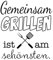 20 Servietten Gemeinsam Grillen ist am Sch?nsten | Spruch | Text | schwarz-weiß | Barbecue | BBQ | Sommer | Spr?che | G?ste | Tischdeko | Fest | Feier | basteln | Decoupage | Serviettentechnik 33x33cm