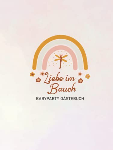 Babyparty Gästebuch: Erinnerungsbuch Baby Shower I Geschenk zur Babyparty für Mädchen und Junge I BabyShower Gästebuch zum selber gestalten