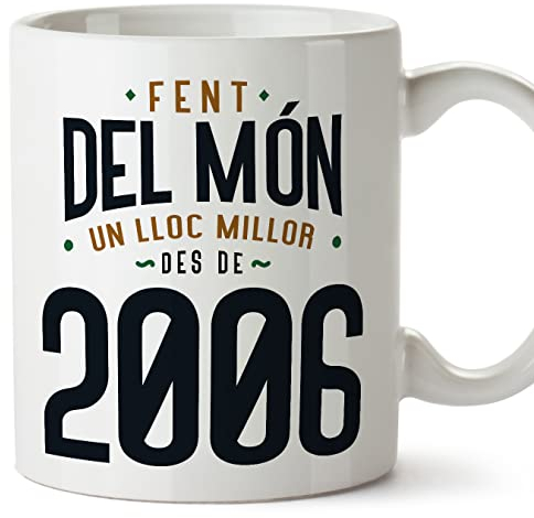 Mugffins Mug/Tasse Joyeux 2006 Anniversaire - Fent del Món un Lloc Millor - Cadeau Original pour Homme et Femme