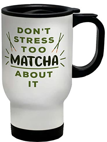 Shopagift Funny Matcha Travel Mug Don't Stress Too Matcha Japanese Tea Gift Cup