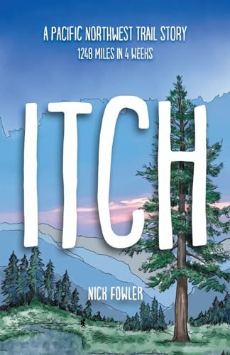 Itch: A Pacific Northwest Trail Story