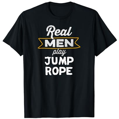 Funny Fitness Jump Roper Real Men Play Jump Rope T-Shirt