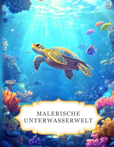 Malerische Unterwasserwelt: Ein Ozean Malbuch für Erwachsene mit 50 wunderschönen Motiven zum Ausmalen. Ideal zur Entspannung, zum Stressabbau und zur Förderung der Kreativität
