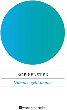 Dümmer geht immer: Ein kurioses Sammelsurium menschlicher Fehlleistungen