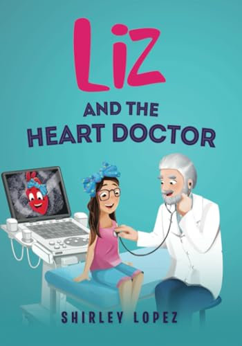Liz: and The Heart Doctor (Liz's Special Adventures)