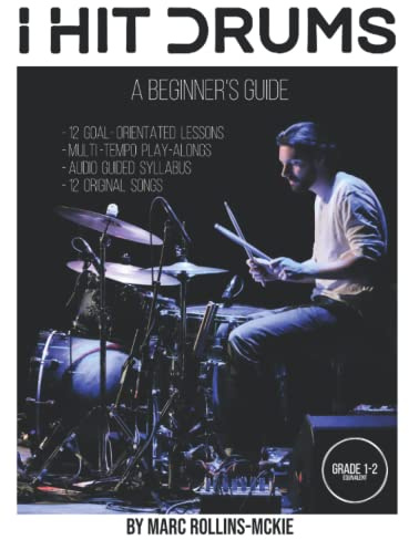 I Hit Drums - A Beginner's Guide (I Hit Drums - Drum Syllabus, Band 1)