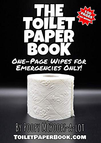 The Toilet Paper Book: One-Page Wipes for Emergencies Only! (200 pages, 100 wipes)