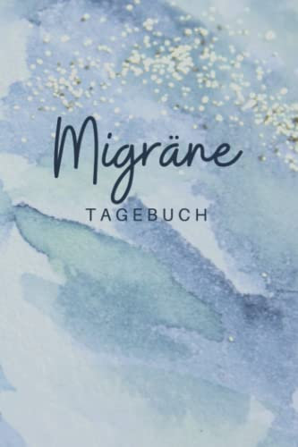 Migräne Tagebuch: Kopfschmerztagebuch zum Ausfüllen - Geeignet zur Vorlage beim Arzt bei der Schmerztherapie Behandlung und als Anti-Migräne-Hilfe - ... zum Markieren - Kopfschmerzen vorbeugen