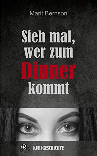 Sieh mal, wer zum Dinner kommt: Kurzgeschichte