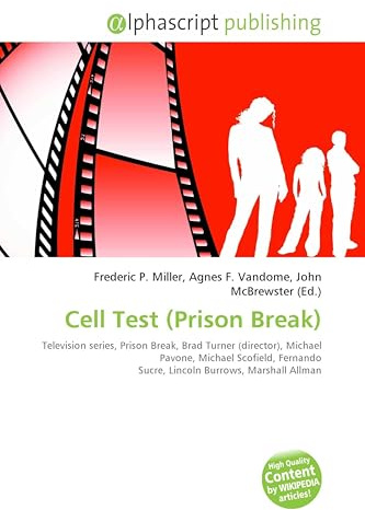 Cell Test (Prison Break): Television series, Prison Break, Brad Turner (director), Michael Pavone, Michael Scofield, Fernando Sucre, Lincoln Burrows, Marshall Allman