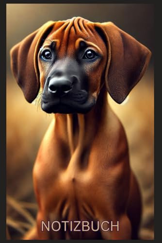 Rhodesian Ridgeback Notizbuch, Buch, Motiv, Kalender, Organizer & Geschenkidee, Geschenk für Besitzer & Hunde Liebhaber: Journal, Taschenbuch, schönes ... Artikel, Bild, Accessoires, Heft,Schild,Dad