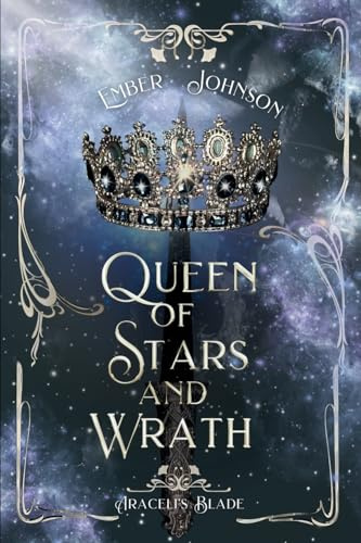 Queen of Stars and Wrath (Araceli's Blade, Band 3)