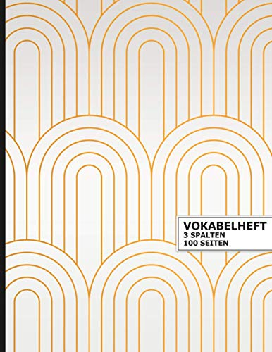 Vokabelheft 3 Spalten Din A4: Platz für über 3000 Vokabeln, 3 Spalten zum Übersetzen und erklären, Modernes Design