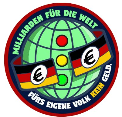 Milliarden für die Welt, fürs eigene Volk kein Geld Aufkleber 10 cm