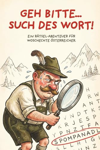 Österreichisches Dialekt Wortsuch-Rätselbuch: Über 450 lustige österreichische Wörter im Dialekt zum Suchen & Finden, Taschenbuch, 112 Seiten, 50+ ... perfekte Geschenk für alle Österreicher:innen