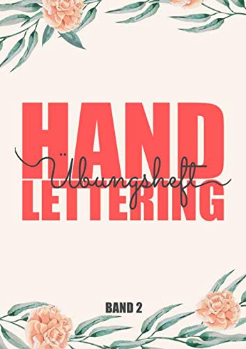 Handlettering Übungsheft: Mit 10 Alphabeten und Zahlen zum Üben - Vorlagenbuch für Schönschrift
