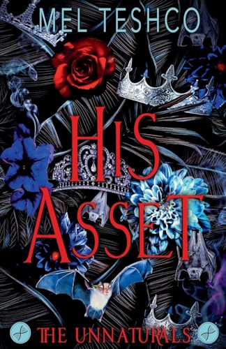 His Asset (Unnaturals, Band 1)