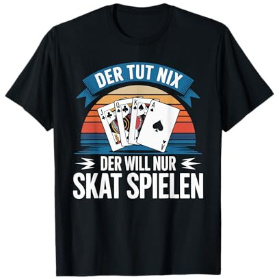 Der Tut Nix Der Will Nur Skat Spielen T-Shirt