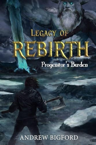 Legacy of Rebirth (Progenitor's Burden, Band 1)