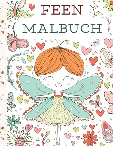 Feen-Malbuch für Kinder: 35 Atemberaubende Feen-Illustrationen: Malvorlagen für Mädchen