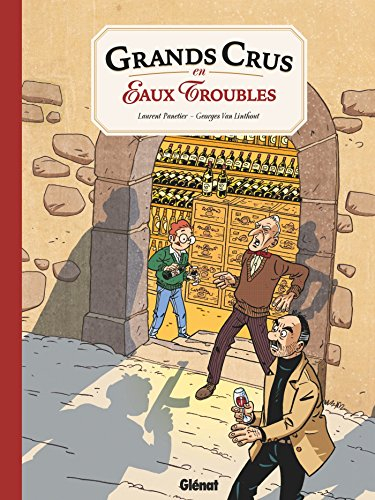 Grands crus en eaux troubles (Hors Collection)